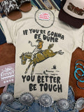 If You're Gonna Be Dumb Graphic Tee